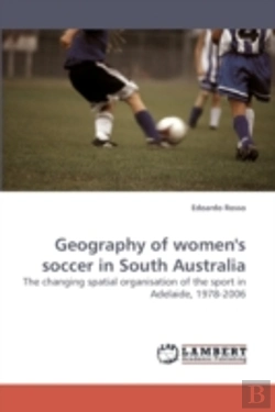 Bertrand.pt - Geography Of Women'S Soccer In South Aus