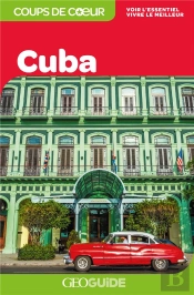 Geoguide Coups De Cœur ; Cuba (Édition 2019)