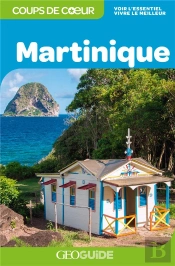Geoguide Coups De Cœur ; Martinique (Édition 2019)