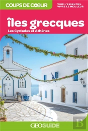 Geoguide ; Iîes Grecques ; Les Cyclades Et Athènes (Édition 2021)