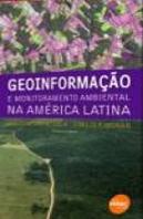 Geoinformação e Monitoramento Ambiental na América Latina