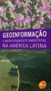 Geoinformação e Monitoramento Ambiental na América Latina