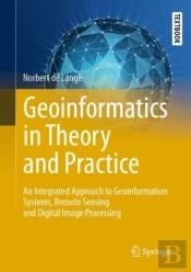 Geoinformatics In Theory And Practice