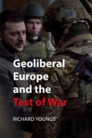 Geoliberal Europe And The Test Of War
