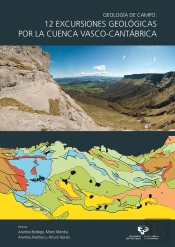 Geología De Campo: 12 Excursiones Geológicas Por La Cuenca Vasco-Cantábrica