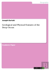 Geological And Physical Features Of The Deep Ocean