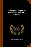 Geological Magazine Volume N.S. Decade 4, V. 4 (1897)