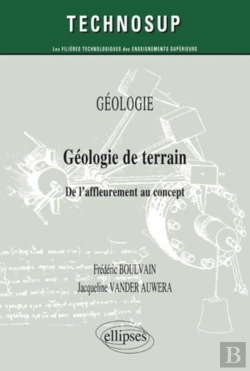 Bertrand.pt - Géologie De Terrain ; De L'Affleurement Au Concept Geologie