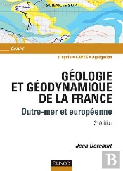 Geologie Et Geodynamique De La France ; Outre-Mer Et Europeenne
