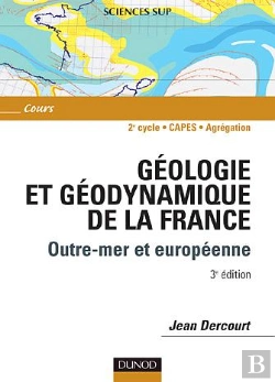 Bertrand.pt - Geologie Et Geodynamique De La France ; Outre-Mer Et Europeenne