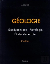 Géologie : Géodynamique, Pétrologie : Études De Terrain (2e Édition)
