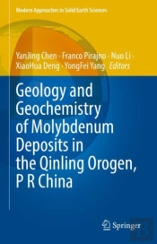 Geology And Geochemistry Of Molybdenum Deposits In The Qinling Orogen, P R China