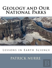 Geology And Our National Parks