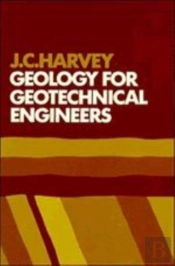Geology For Geotechnical Engineers