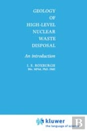 Geology Of High Level Nuclear Waste Disposal