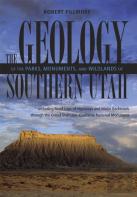 Geology Of Parks, Monuments, And Wildlands Of Southern Utah