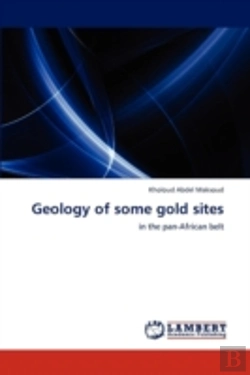 Bertrand.pt - Geology Of Some Gold Sites