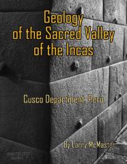 Geology Of The Sacred Valley Of The Incas