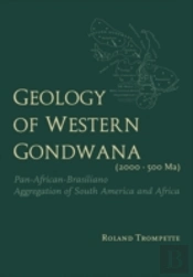 Geology Of Western Gondwana (2000 - 500 Ma)