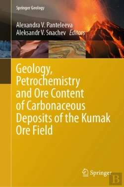 Bertrand.pt - Geology, Petrochemistry And Ore Content Of Carbonaceous Deposits Of The Kumak Ore Field