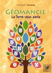 Géomancie ; La Terre Vous Parle