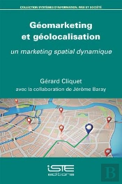 Géomarketing Et Géolocalisation ; Un Marketing Spatial Dynamique