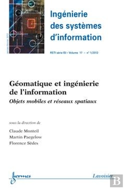 Bertrand.pt - Geomatique Et Ingenierie De L'Information Ingenierie Des Systemes D'Information Rsti Serie Isi Volum