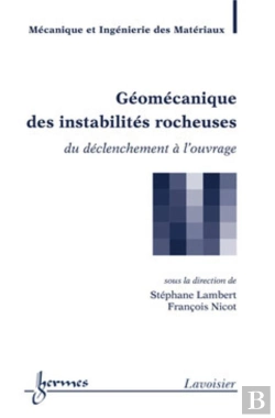 Bertrand.pt - Géomécanique Des Instabilités Rocheuses : Du Déclenchement À L'Ouvrage