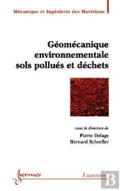 Geomecanique Environnementale Sols Pollues Et Dechets ; Traite Mim