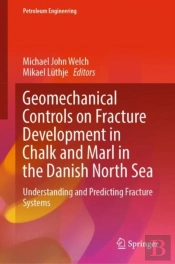 Geomechanical Controls On Fracture Development In Chalk And Marl In The Danish North Sea