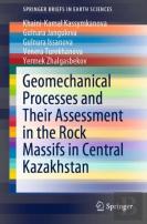 Geomechanical Processes And Their Assessment In The Rock Massifs In Central Kazakhstan