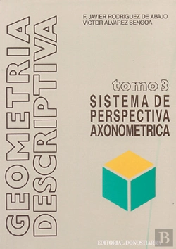 Bertrand.pt - Geometría Descriptiva.Tomo Iii. Sistema Axonométrico.
