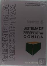 Geometría Descriptiva.Tomo V. Sistema Cónico.