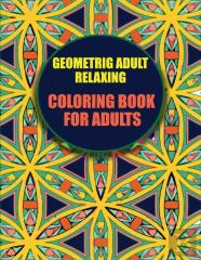 Geometric Adult Relaxing Coloring Book For Adult