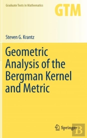 Geometric Analysis Of The Bergman Kernel And Metric