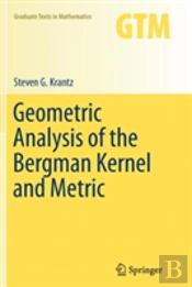 Geometric Analysis Of The Bergman Kernel And Metric