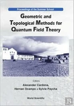 Bertrand.pt - Geometric And Topological Methods For Quantum Field Theory - Proceedings Of The Summer School