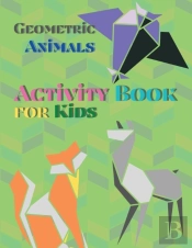Geometric Animals Activity Book For Kids