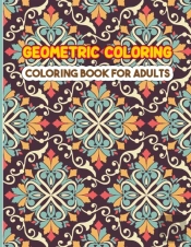 Geometric Coloring Book For Adults