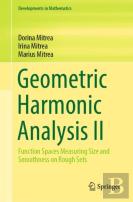 Geometric Harmonic Analysis Ii