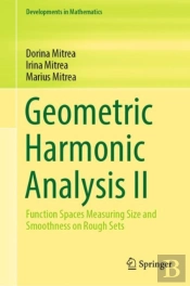 Geometric Harmonic Analysis Ii