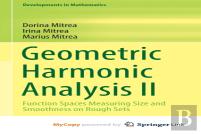 Geometric Harmonic Analysis Ii