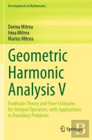 Geometric Harmonic Analysis V