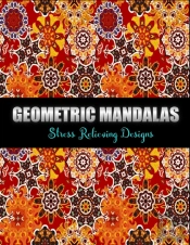Geometric Mandalas Stress Relieving Designs