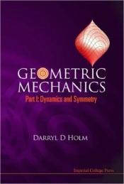 Geometric Mechanics - Part I: Dynamics And Symmetry