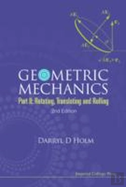 Bertrand.pt - Geometric Mechanics - Part Ii: Rotating, Translating And Rolling (2nd Edition)