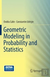 Geometric Modeling In Probability And Statistics