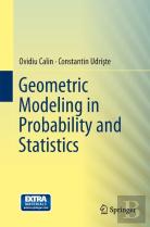 Geometric Modeling In Probability And Statistics