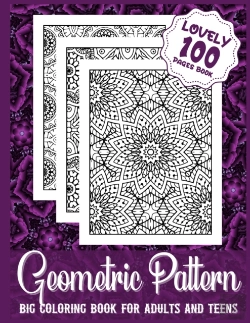 Bertrand.pt - Geometric Pattern Big Coloring Book For Adults And Teens Lovely 100 Pages Book