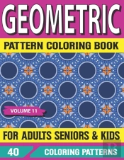 Geometric Pattern Coloring Book  For Adults  Seniors And Kids